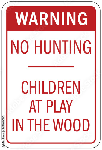 No hunting sign children at play in the wood photo