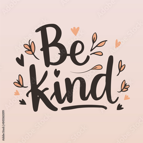 “Be Kind.” Inspirational handwritten quote. Lettering.  Retro style.