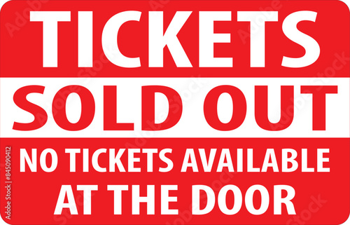 Tickets sold out no tickets available at the door sign.eps