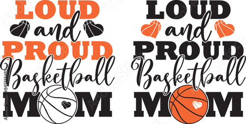 Loud and Proud Basketball Mom, Basketball Clipart, Basketball Cut Files