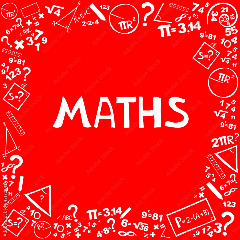 Maths. Presentation, website. Isolated lettering typography idea with icons. Algebra, geometry, statistics, basic maths. Education, back to school concept. Vector illustration Maths. Presentation, website. Isolated lettering typography idea with icons. Algebra, geometry, statistics, basic maths. Education, back to school concept. Vector illustration