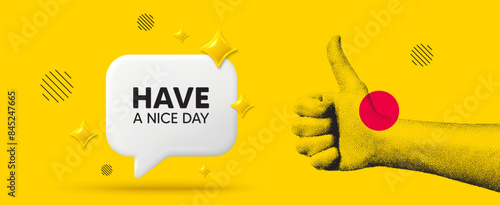 Hand showing thumb up like sign. Have a nice day tag. Happy holiday offer. Chill wish message. Holiday chat box 3d message. Grain dots hand. Like thumb up sign. Vector