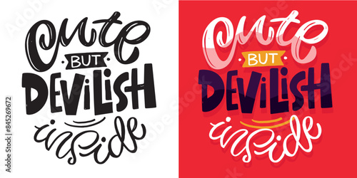 Cute hand drawn doodle lettering quote. Lettering for t-shirt design, mug print, bag print, clothes fashion. 100% hand drawn vector image.