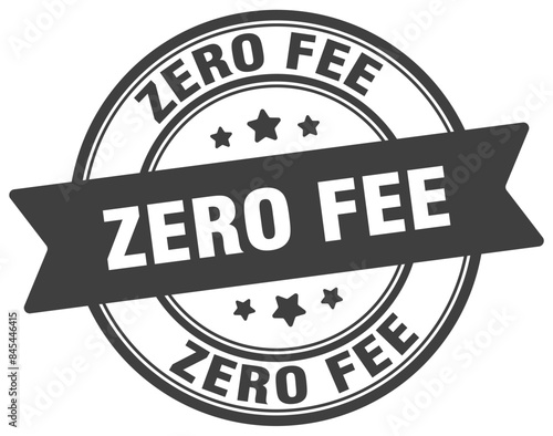 zero fee stamp. zero fee label on transparent background. round sign