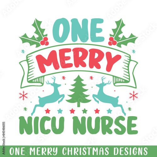 One Merry NICU nurse Christmas decorative, Merry Christmas family designs