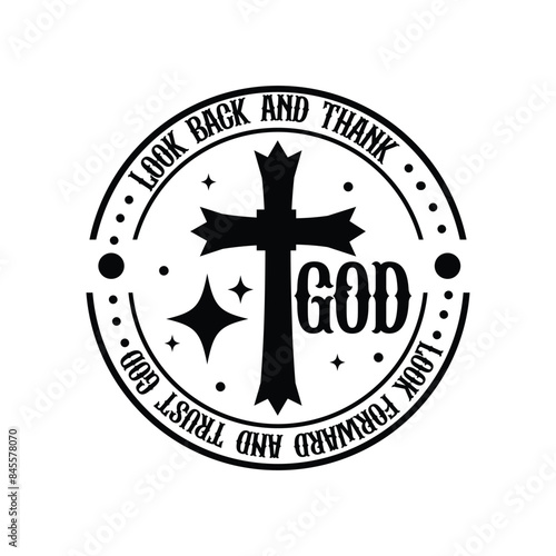 Look back and thank God , Look forward and trust God vintage jesus t-shirt