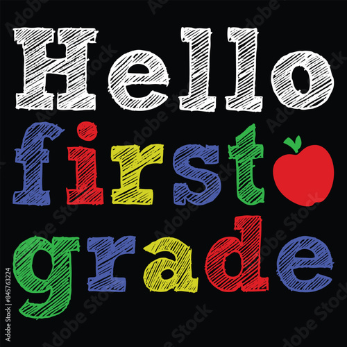 Hello first grade  Back to school shirt design