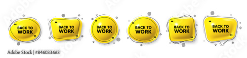 Back to work tag. Speech bubble 3d icons set. Job offer. End of vacation slogan. Back to work chat talk message. Speech bubble banners with comma. Text balloons. Vector