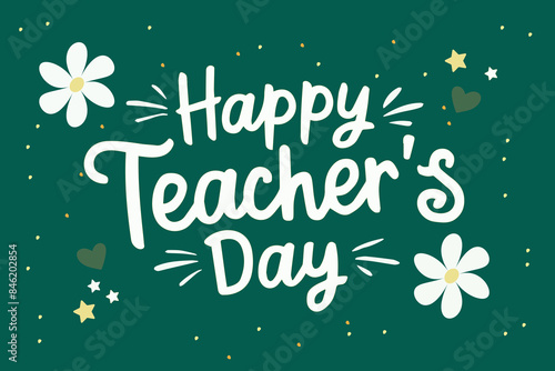 Happy Teacher's Day.; Handwritten text. Lettering; retro style. Children's education.