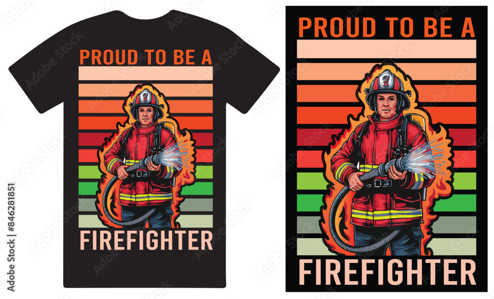 Proud to be a Firefighter a unique T shirt design . Proud to be a Firefighter a unique T shirt design .