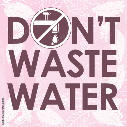 dont waste water signage vector illustration ready to print