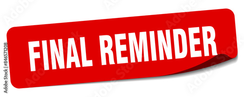 final reminder sticker. final reminder label