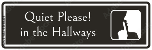 Quiet please sign in the halways