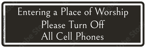 Quiet please sign entering a place of worship. Please turn off all cell phones