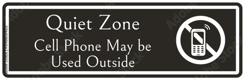 Quiet please sign cell phone may be used outside