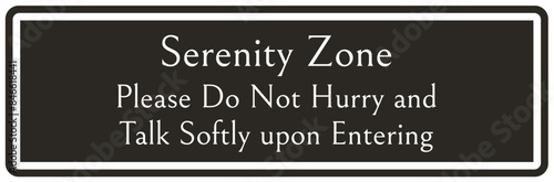 Quiet please sign serenity zone. Please do not hurry and talk softly upon entering