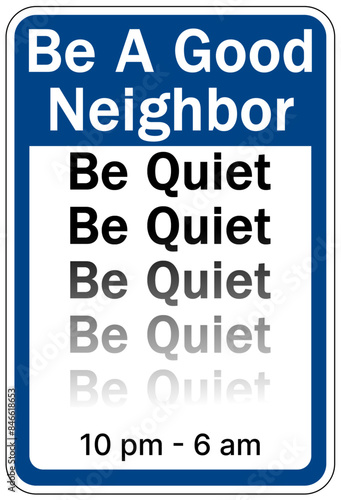 Quiet please sign be a good neighbor