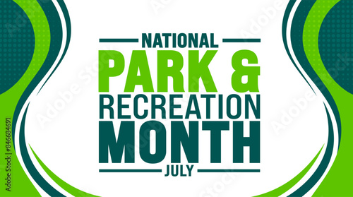 July is National Park and Recreation Month background template. Holiday concept. use to background, banner, placard, card, and poster design template with text inscription and standard color. vector