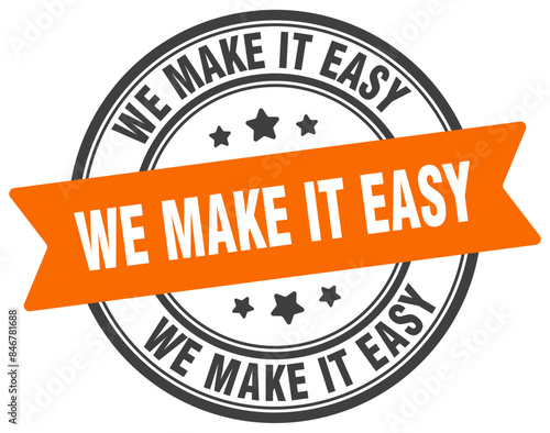 we make it easy stamp. we make it easy label on transparent background. round sign
