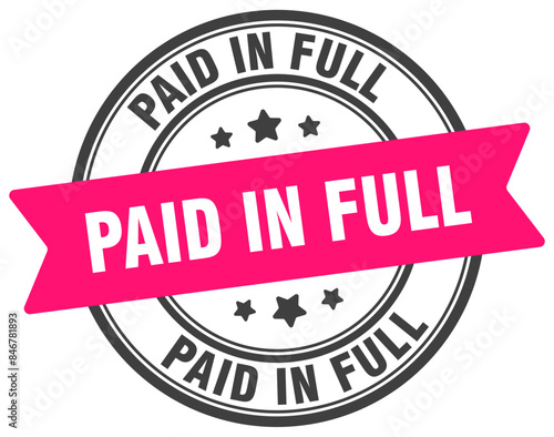 paid in full stamp. paid in full label on transparent background. round sign