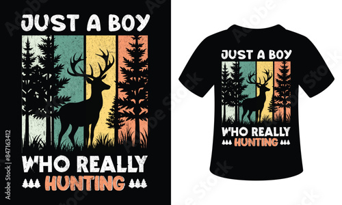 just a boy who really hunting vector funny t-shirt design