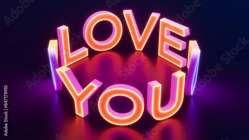 Hyperrealistic 3D text 'I Love You' glowing in vibrant neon colors, 8K resolution