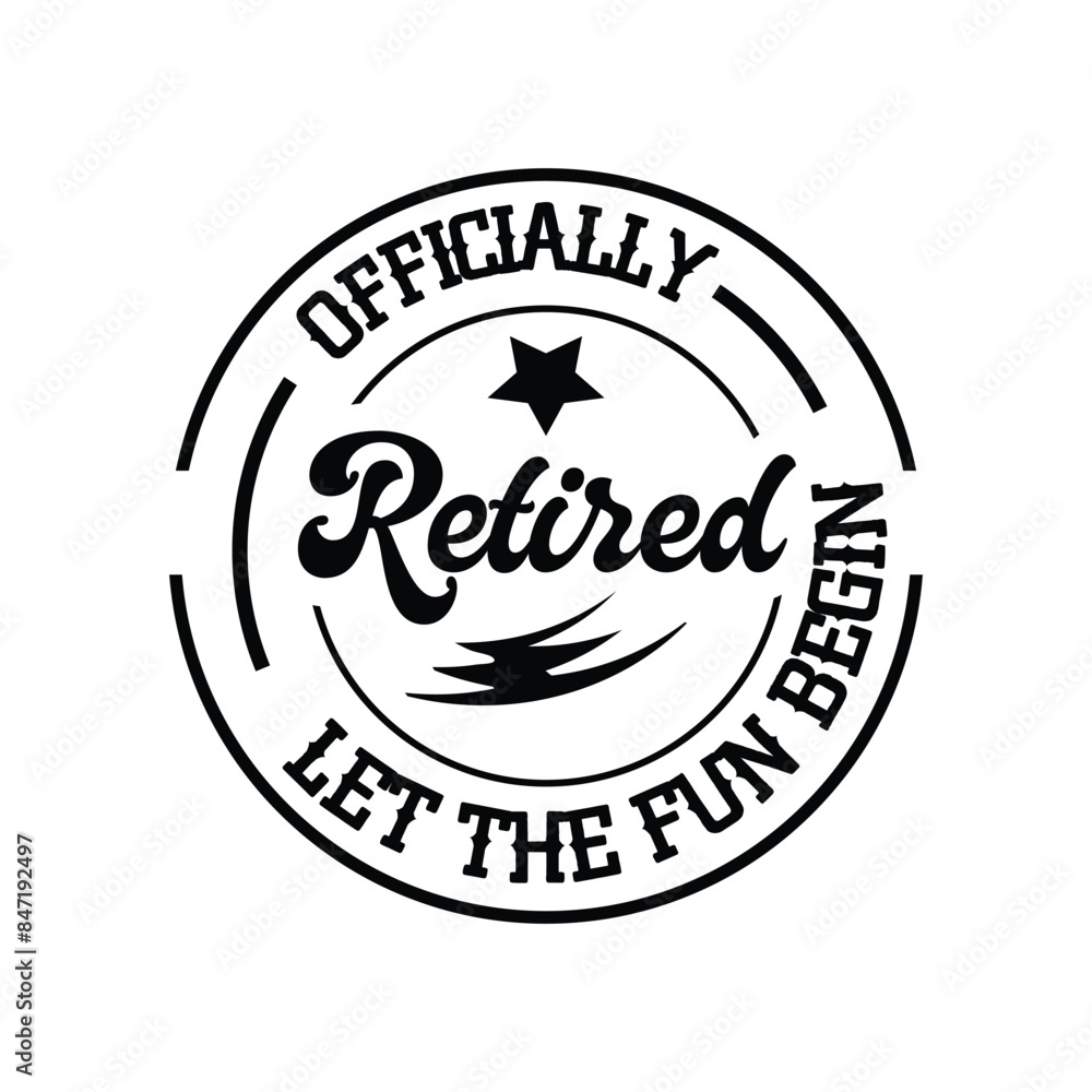 Obraz premium Officially Retired let the fun begin , Retirement vintage t-shirt