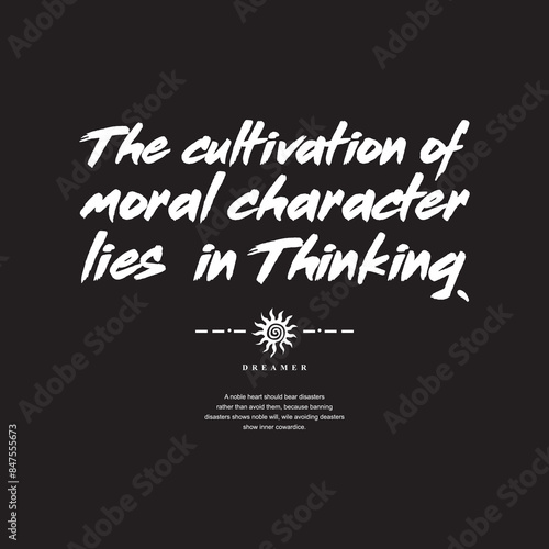 The cultivation of moral typography slogan for t shirt printing, vector illustration.
