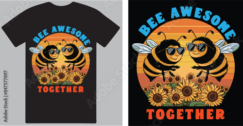 Bee awesome together T shirt design vector .