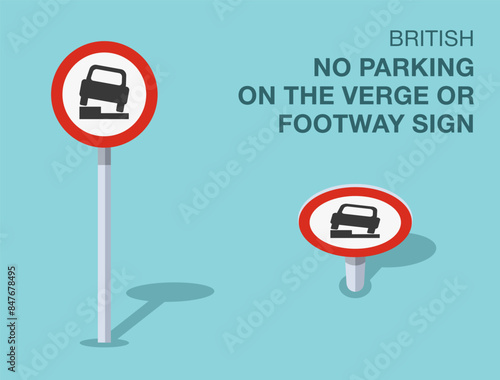 Traffic regulation rules. Isolated British "no parking on the verge or footway" road sign. Front and top view. Flat vector illustration template.