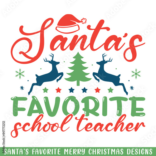 Santa's favorite school teacher Merry Christmas, Merry Christmas Santa family svg designs
