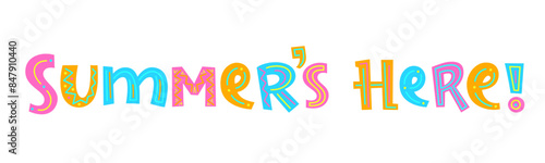 SUMMER'S HERE! vector hand-drawn lettering banner with colorful motifs