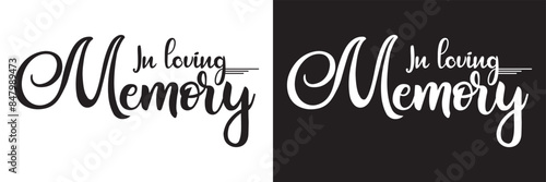 In loving memory. Vector black ink lettering isolated on white and black background. Funeral cursive calligraphy, memorial card clip art.  EPS 10