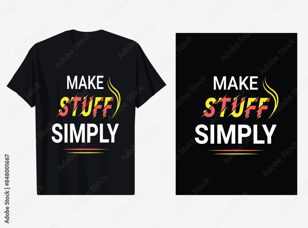 Make stuff simply typography t shirt design Make stuff simply typography t shirt design