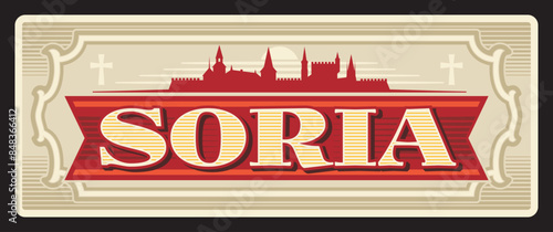 Soria city and municipality in Spain, Spanish town on Douro river. Vector travel plate, vintage sign, retro postcard design. Old plaque with city silhouette skyline, towels and architecture