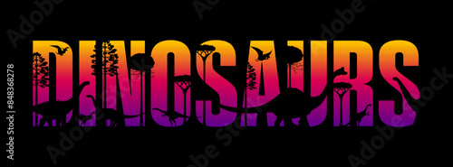 Dinosaurs sunset silhouettes. Vector vibrant and bold word featuring shadows of prehistoric dino animals and plants forming the type Dinosaurs with a gradient sunset background in orange, red, purple