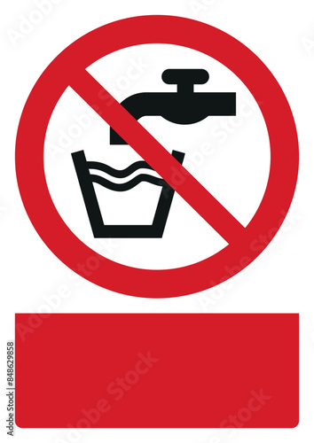 iso prohibition safety signs v2 no drinking water your custom message here portrait size a4/a3/a2/a1	
