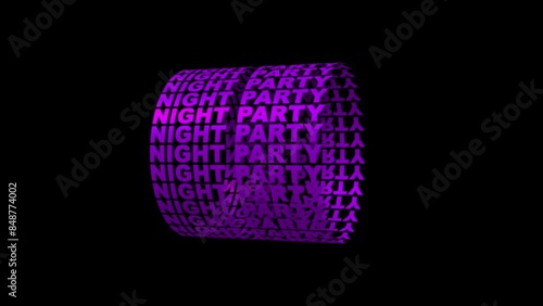 Night party cylinder text effect animation with black background