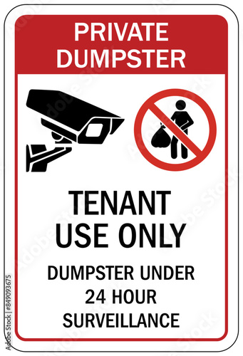 Dumpster sign private dumpster. Tenant use only