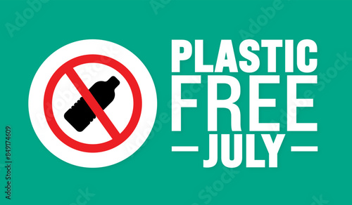July is Plastic Free July background template. use to background, banner, placard, card, and poster design template. A month for the environment with no plastic, no garbage in July