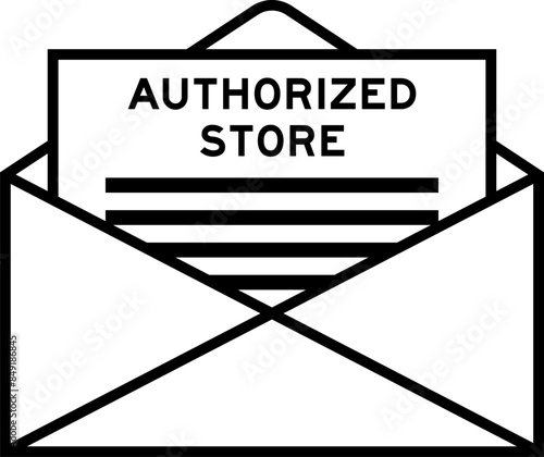 Envelope and letter sign with word authorized store as the headline
