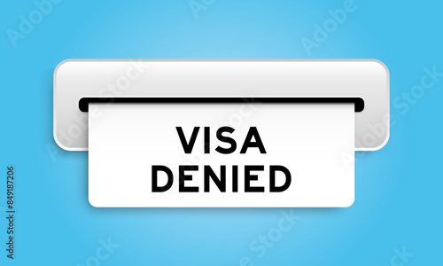 White coupon banner with word visa denied from machine on blue color background