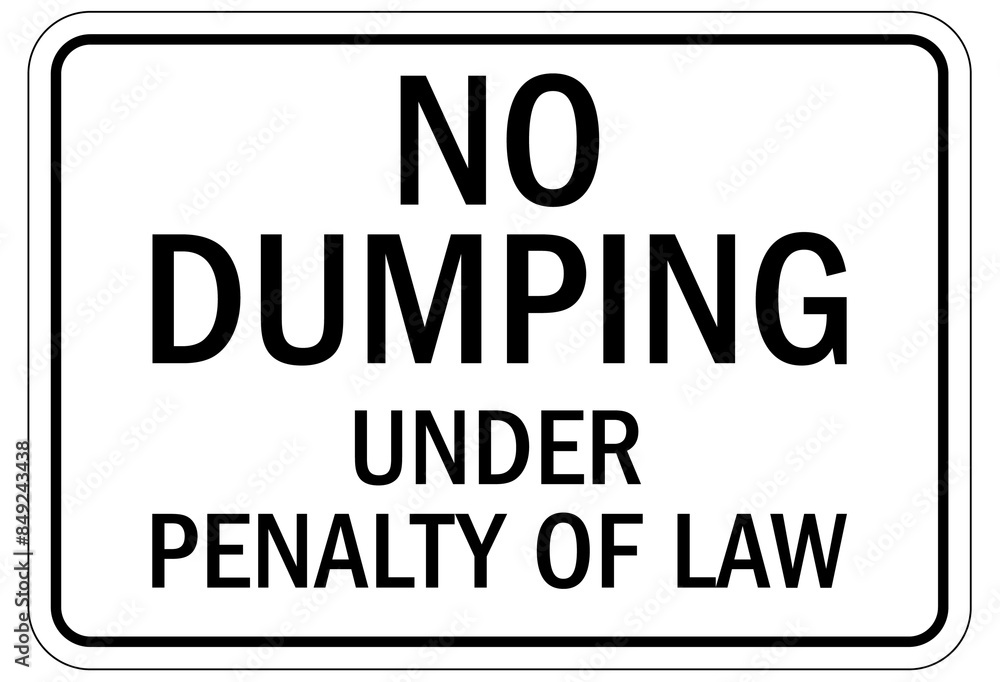 Fototapeta premium Dumpster sign no dumping, under penalty of law