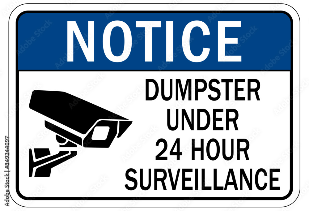 Dumpster sign dumpster under 24 hour surveillance Dumpster sign dumpster under 24 hour surveillance