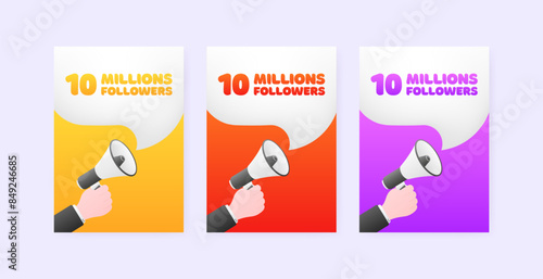 10 million followers set banners. Megaphone icons. Flat style. Vector illustration.