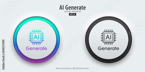 Generate AI icon buttons. A set of active and inactive buttons with Generate AI symbols. Artificial intelligence learning technology concept. Neumorphism style, UI UX design, Vector illustration.