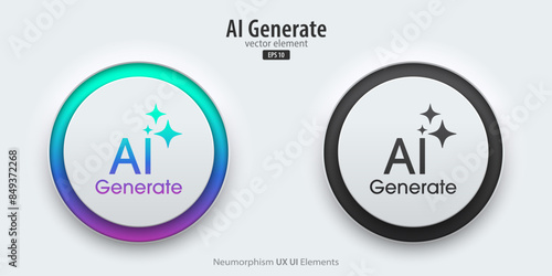 Generate AI icon buttons. A set of active and inactive buttons with Generate AI symbols. Artificial intelligence learning technology concept. Neumorphism style, UI UX design, Vector illustration.