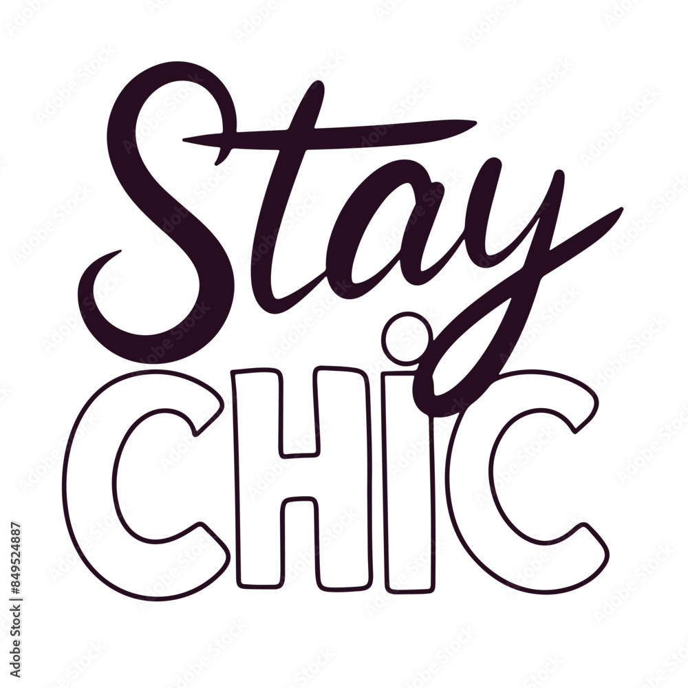 Stay Chic text lettering. Hand drawn vector art. Stay Chic text lettering. Hand drawn vector art.