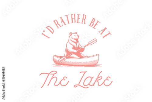 I'd rather be at the lake, Summer Lake Typography T shirt design