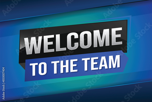 welcome to the team word text concept icon logo sign symbol vector note 3d new style for use landing page, template, ui, web, mobile app, poster, banner, flyer, backdrop, gift card, coupon	
